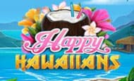 Happy Hawaiians 10 Free Spins No Deposit required
