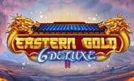 Eastern Gold Deluxe 10 Free Spins No Deposit required
