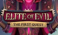 Elite of Evil: The First Quest10 Free Spins No Deposit required
