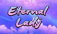 Eternal Lady 10 Free Spins No Deposit required