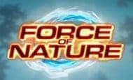 Force of Nature 10 Free Spins No Deposit required