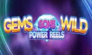 Gems Gone Wild Power Reels 10 Free Spins No Deposit required