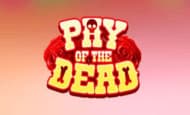 Pay Of The Dead 10 Free Spins No Deposit required