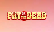 Pay Of The Dead 10 Free Spins No Deposit required