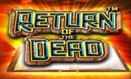 Return of the Dead 10 Free Spins No Deposit required