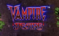 Vampire Desire 10 Free Spins No Deposit required