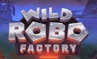 Wild Robo Factory 10 Free Spins No Deposit required