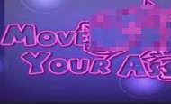 Move Your Ass 10 Free Spins No Deposit required